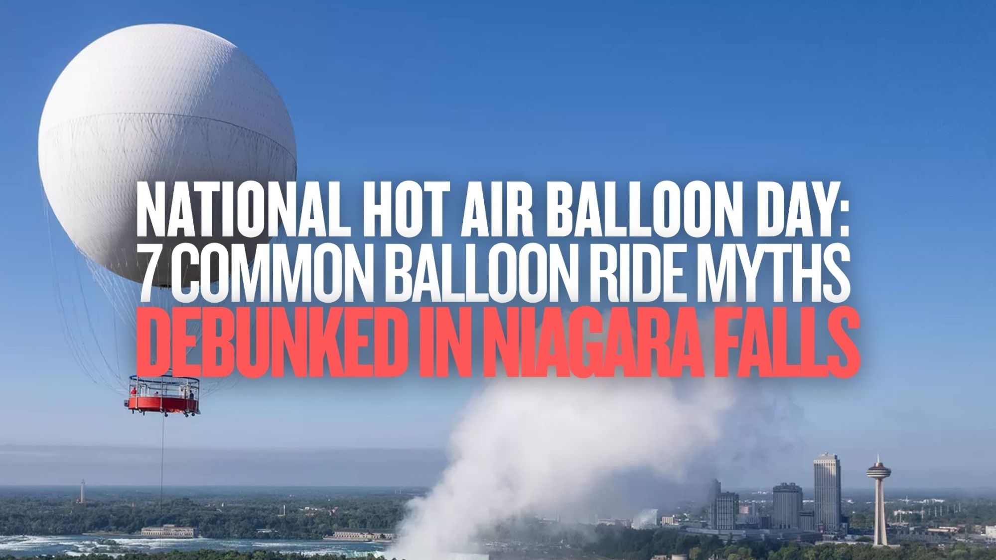 Hot air balloon near Niagara Falls with myth-debunking text overlay.